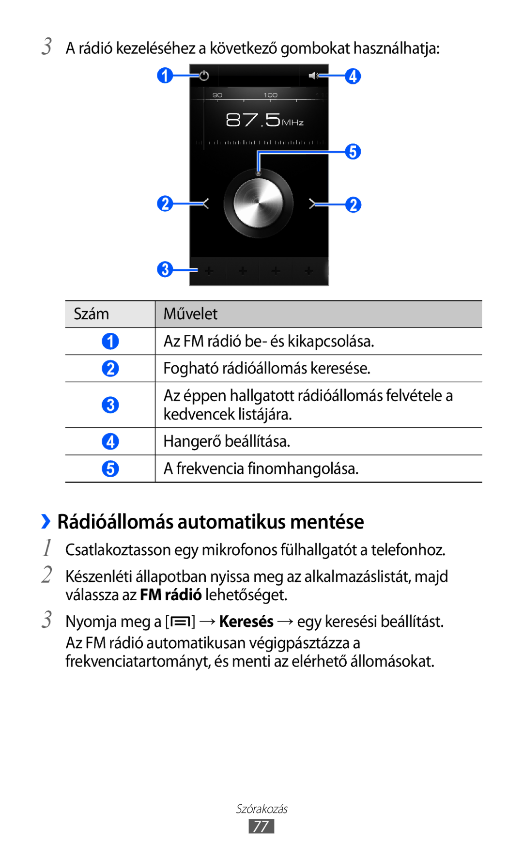 Samsung GT-I9070HKNTMH manual ››Rádióállomás automatikus mentése, Nyomja meg a → Keresés → egy keresési beállítást 