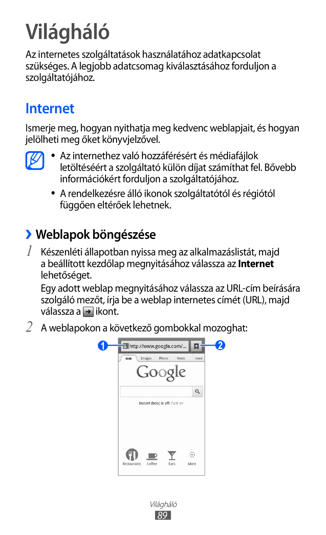 Samsung GT-I9070HKNTMH, GT-I9070HKNATO, GT-I9070RWNDTM, GT-I9070HKNTMZ manual Világháló, Internet, ››Weblapok böngészése 