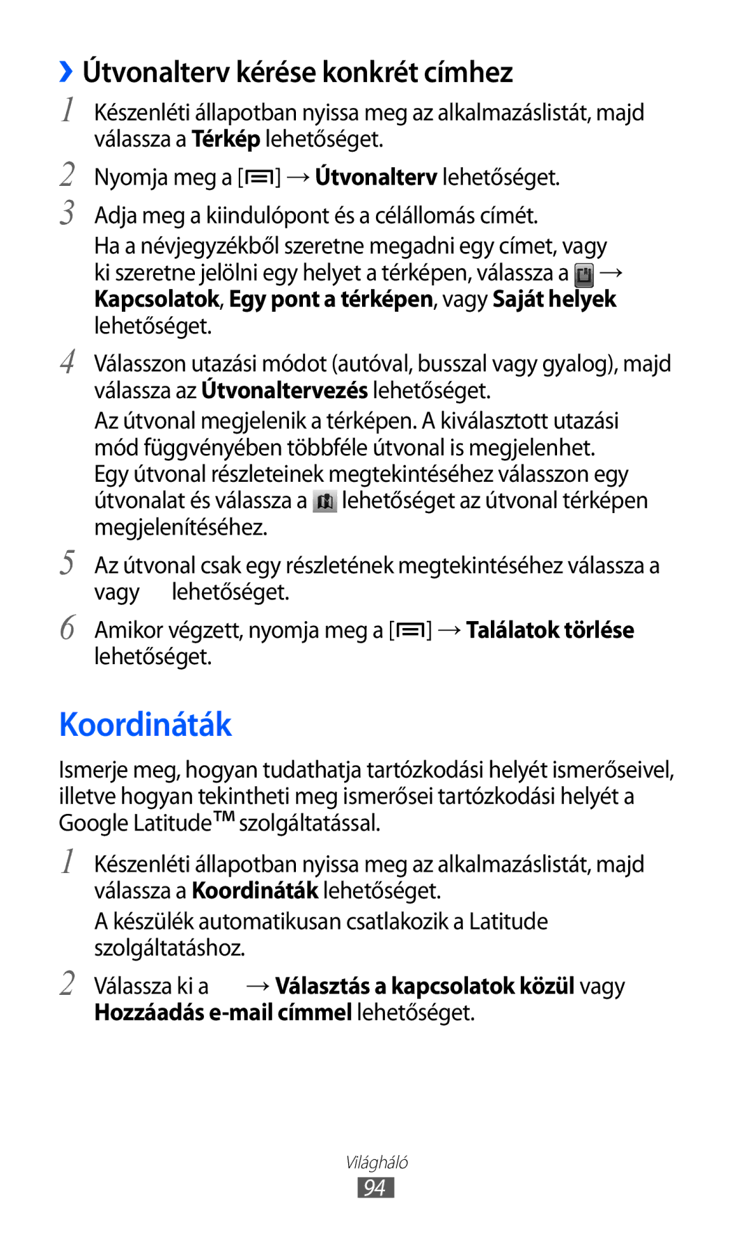 Samsung GT-I9070RWNVDH, GT-I9070HKNATO, GT-I9070RWNDTM, GT-I9070HKNTMZ manual Koordináták, ››Útvonalterv kérése konkrét címhez 