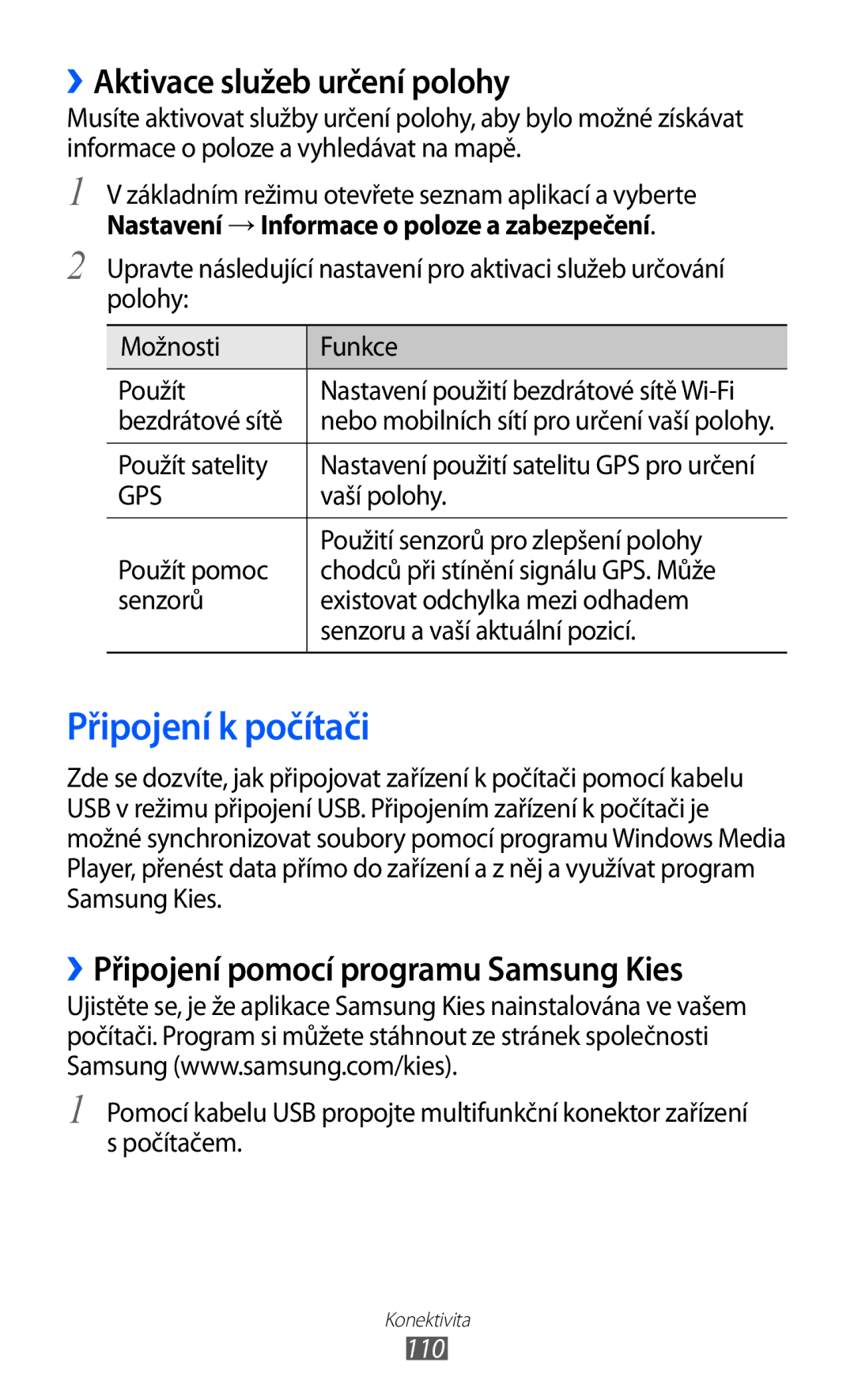 Samsung GT2I9070RWKTMZ Připojení k počítači, ››Aktivace služeb určení polohy, ››Připojení pomocí programu Samsung Kies 