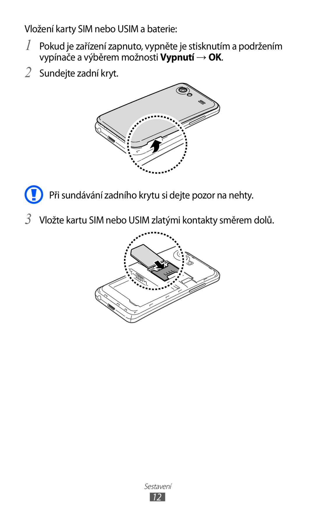 Samsung GT2I9070RWKTMZ, GT-I9070HKNATO, GT-I9070RWVTMZ, GT-I9070HKWTMZ, GT-I9070HKNTMZ Vložení karty SIM nebo Usim a baterie 