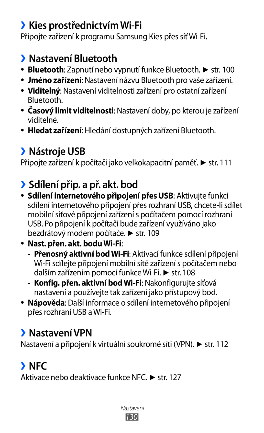 Samsung GT2I9070HKWTMZ ››Kies prostřednictvím Wi-Fi, ››Nastavení Bluetooth, ››Nástroje USB, ››Sdílení přip. a př. akt. bod 