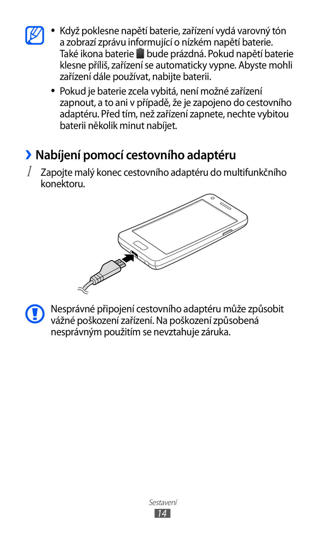 Samsung GT-I9070HKNATO, GT-I9070RWVTMZ, GT-I9070HKWTMZ, GT-I9070HKNTMZ, GT2I9070HKWTMZ ››Nabíjení pomocí cestovního adaptéru 