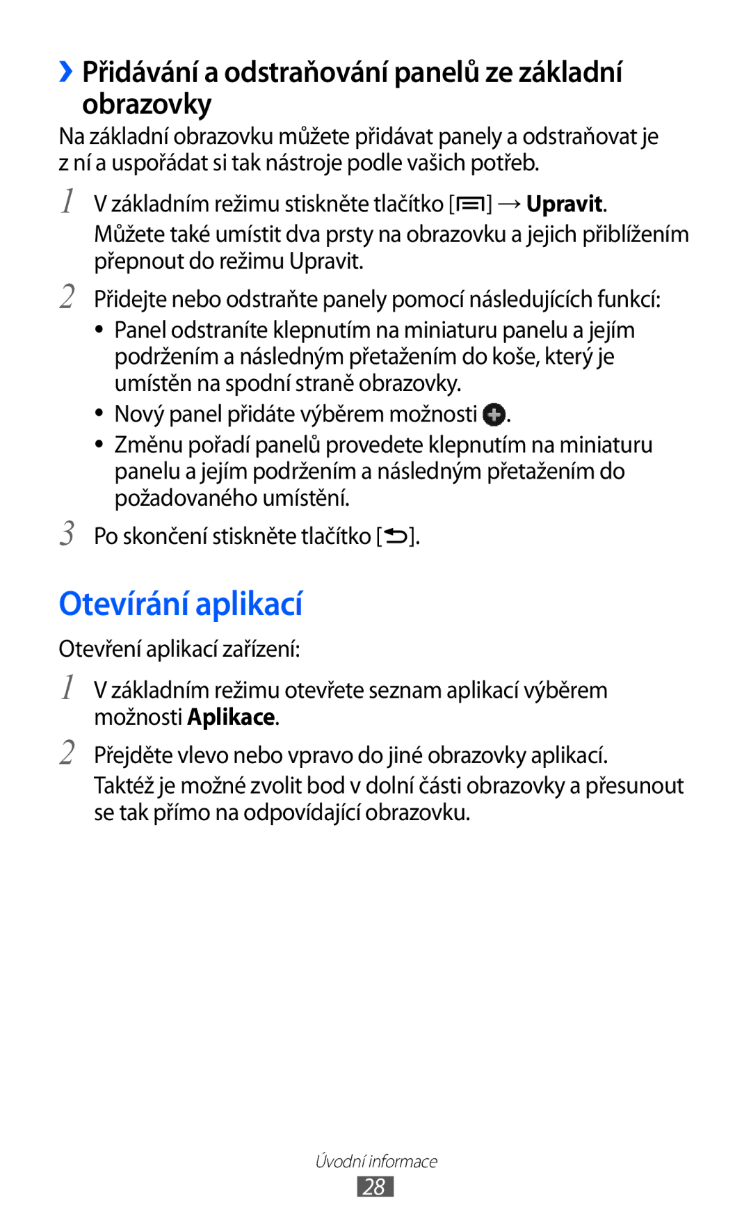 Samsung GT-I9070HKNATO, GT-I9070RWVTMZ manual Otevírání aplikací, ››Přidávání a odstraňování panelů ze základní obrazovky 