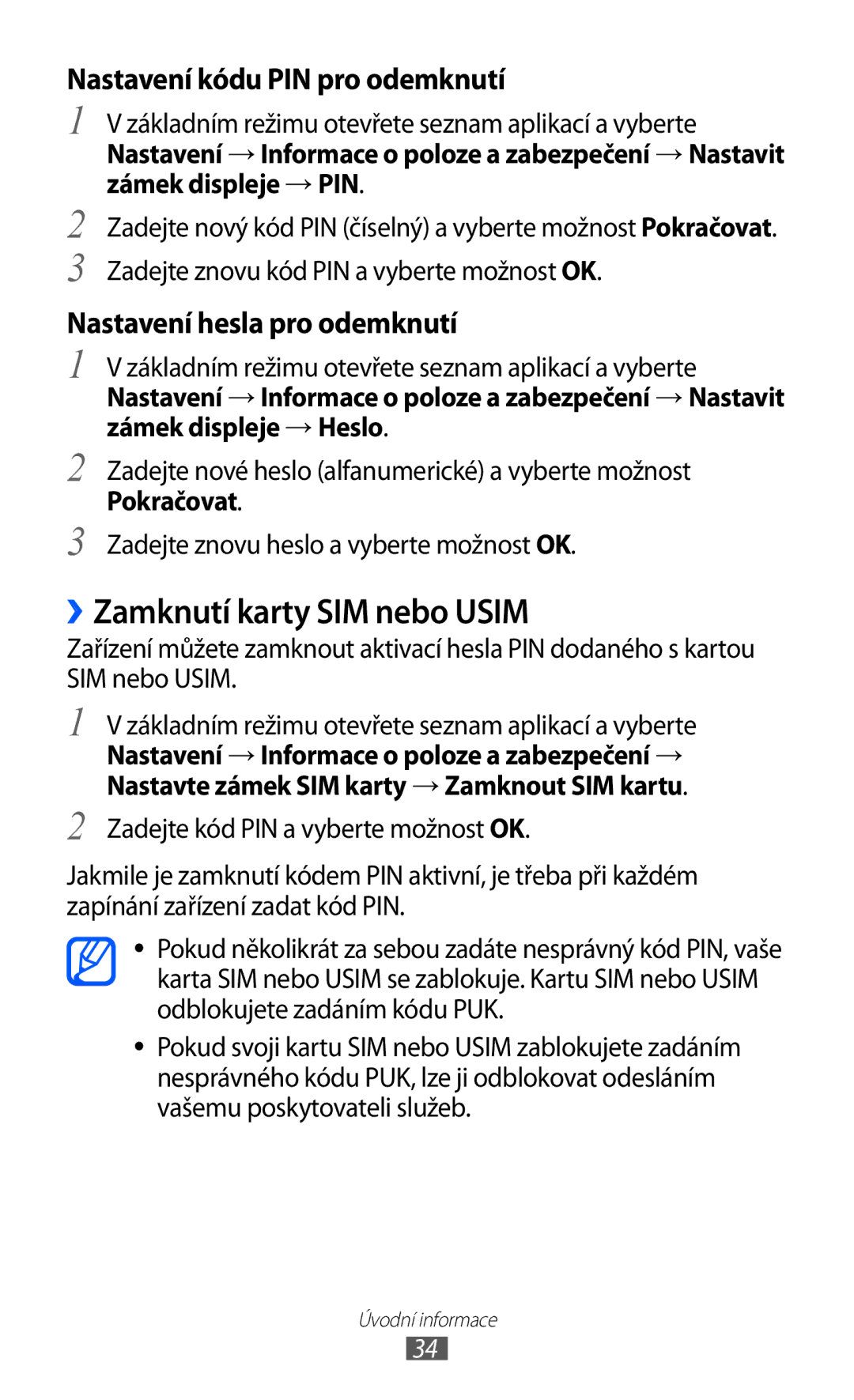 Samsung GT-I9070HKNXEZ, GT-I9070HKNATO, GT-I9070RWVTMZ ››Zamknutí karty SIM nebo Usim, Nastavení kódu PIN pro odemknutí 