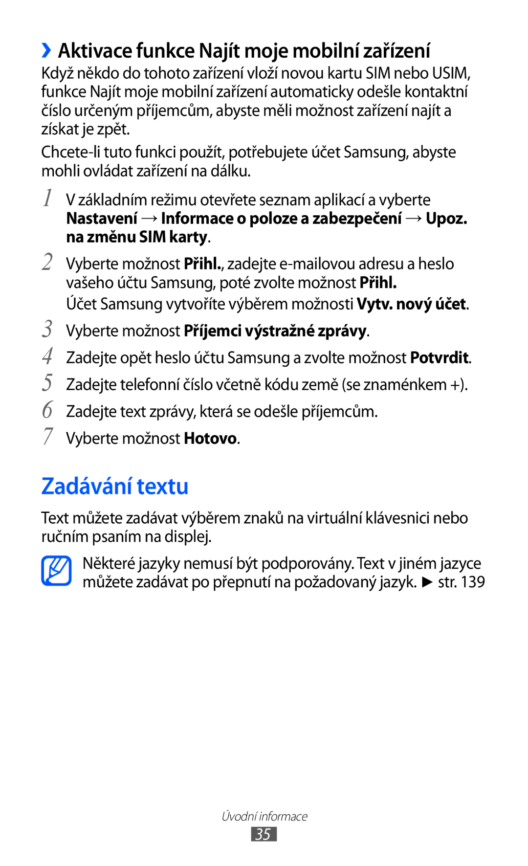 Samsung GT-I9070RWKTMZ manual Zadávání textu, ››Aktivace funkce Najít moje mobilní zařízení, Vyberte možnost Hotovo 