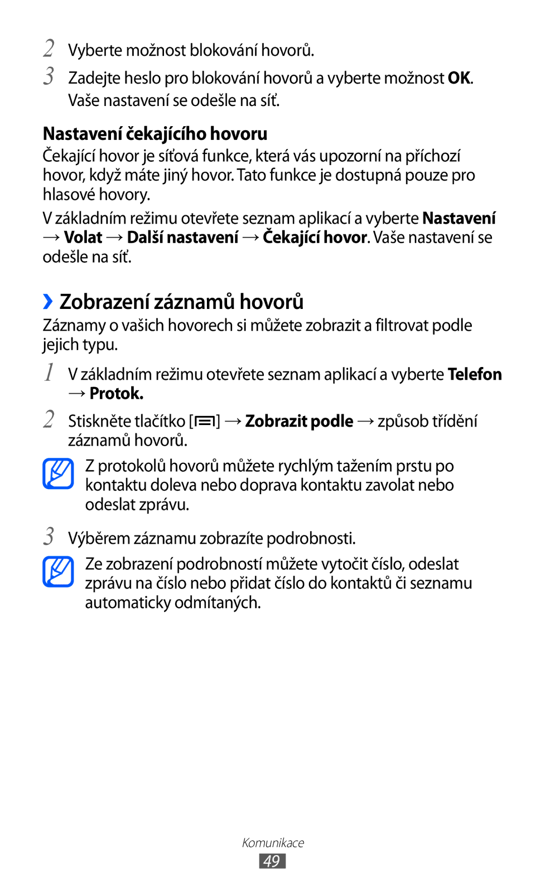 Samsung GT-I9070RWKTMZ, GT-I9070HKNATO, GT-I9070RWVTMZ, GT-I9070HKWTMZ, GT-I9070HKNTMZ ››Zobrazení záznamů hovorů, → Protok 