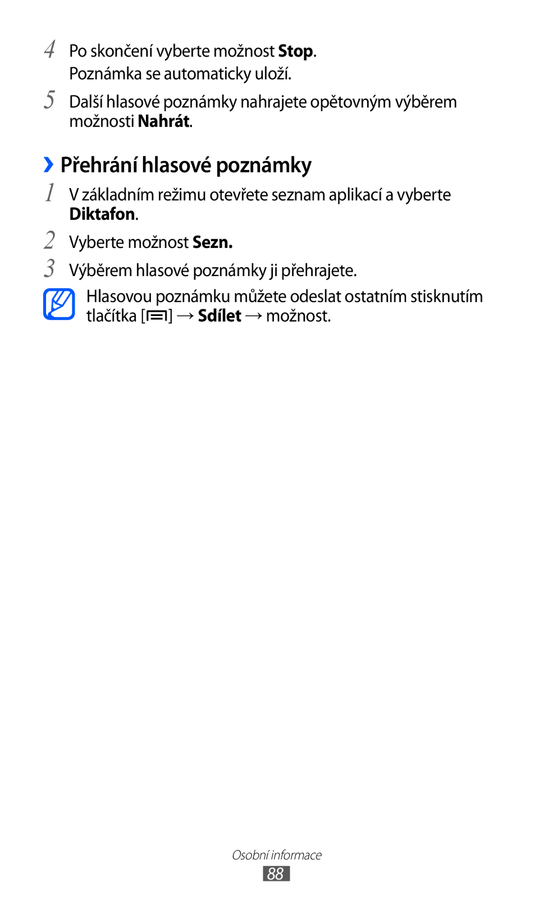 Samsung GT2I9070HKWTMZ, GT-I9070HKNATO, GT-I9070RWVTMZ, GT-I9070HKWTMZ, GT-I9070HKNTMZ manual ››Přehrání hlasové poznámky 