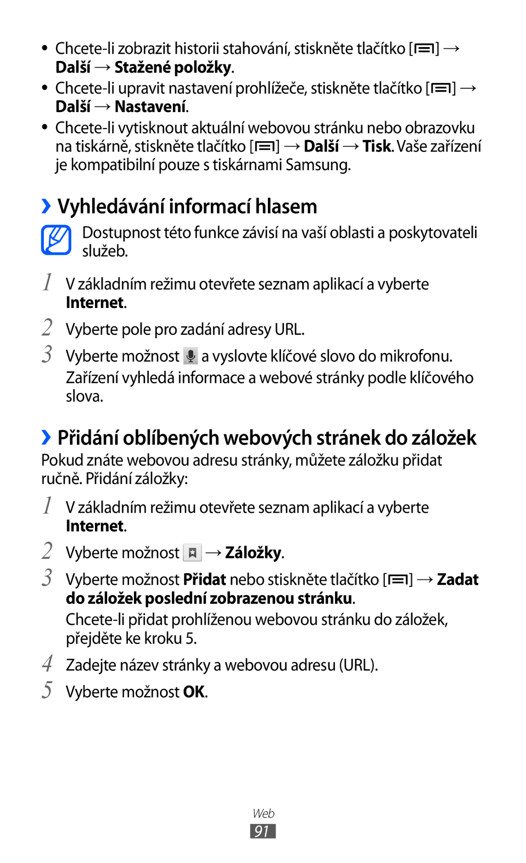 Samsung GT-I9070RWKTMZ manual ››Vyhledávání informací hlasem, Chcete-li zobrazit historii stahování, stiskněte tlačítko → 