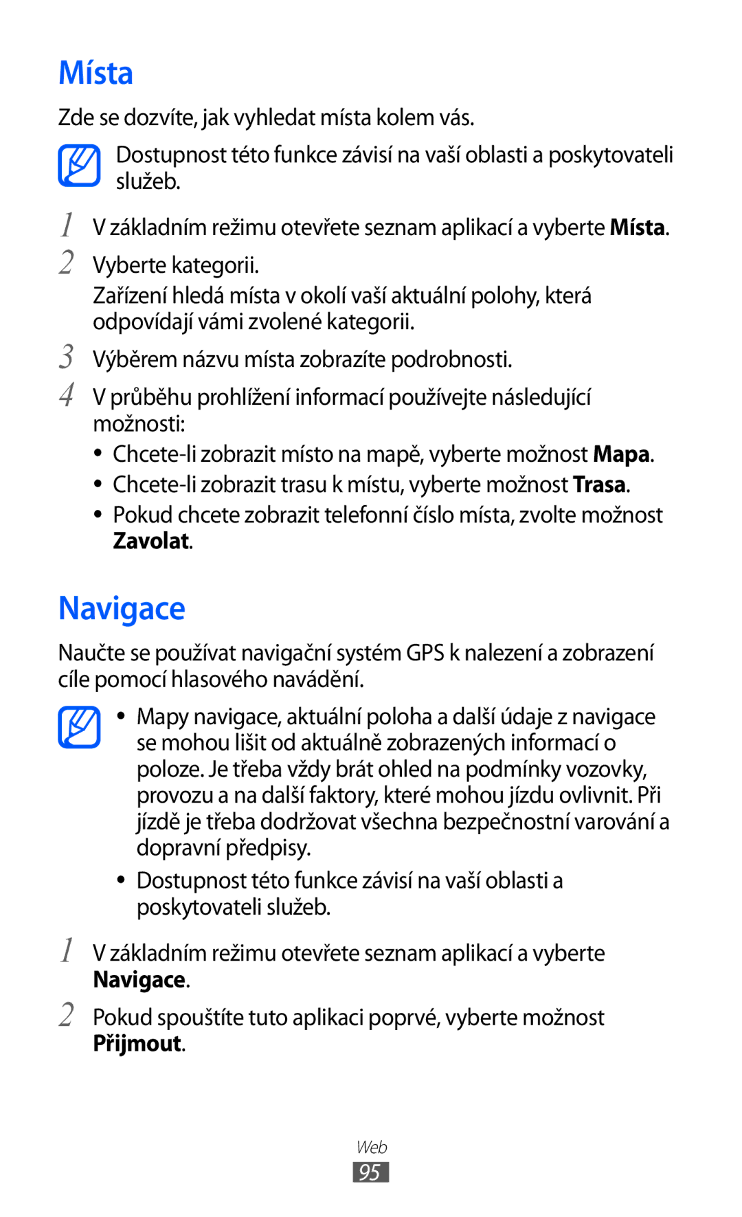 Samsung GT-I9070HKVTMZ, GT-I9070HKNATO, GT-I9070RWVTMZ, GT-I9070HKWTMZ, GT-I9070HKNTMZ manual Místa, Navigace, Přijmout 