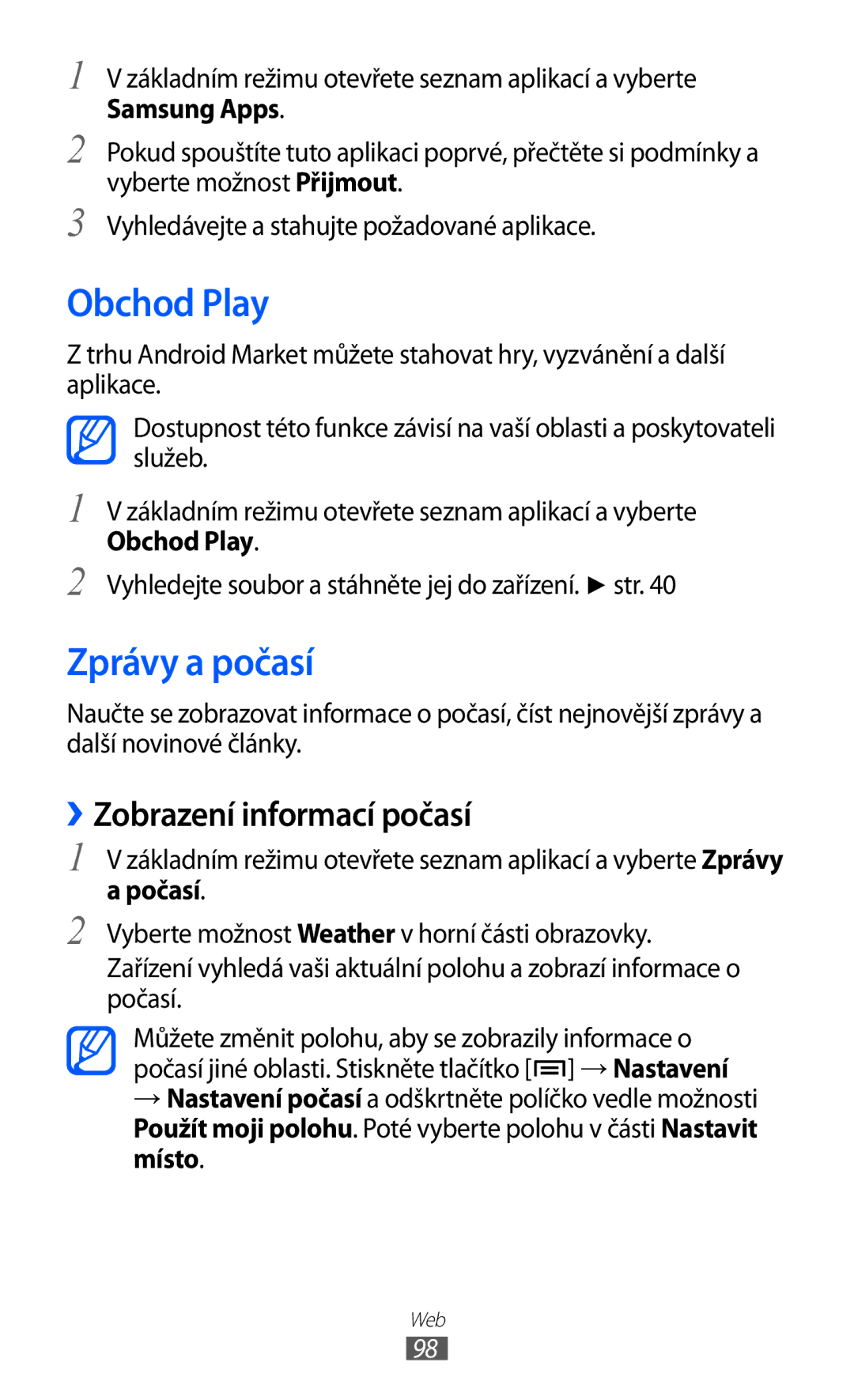 Samsung GT-I9070HKNATO, GT-I9070RWVTMZ, GT-I9070HKWTMZ manual Obchod Play, Zprávy a počasí, ››Zobrazení informací počasí 