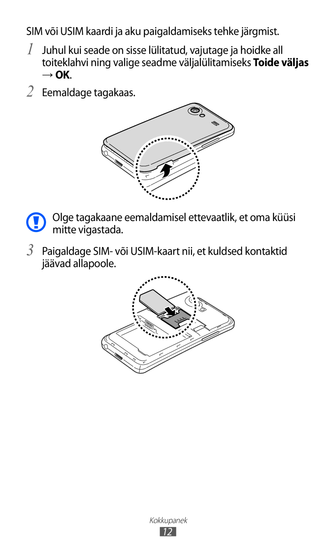 Samsung GT-I9070HKNSEB manual SIM või Usim kaardi ja aku paigaldamiseks tehke järgmist, → Ok 