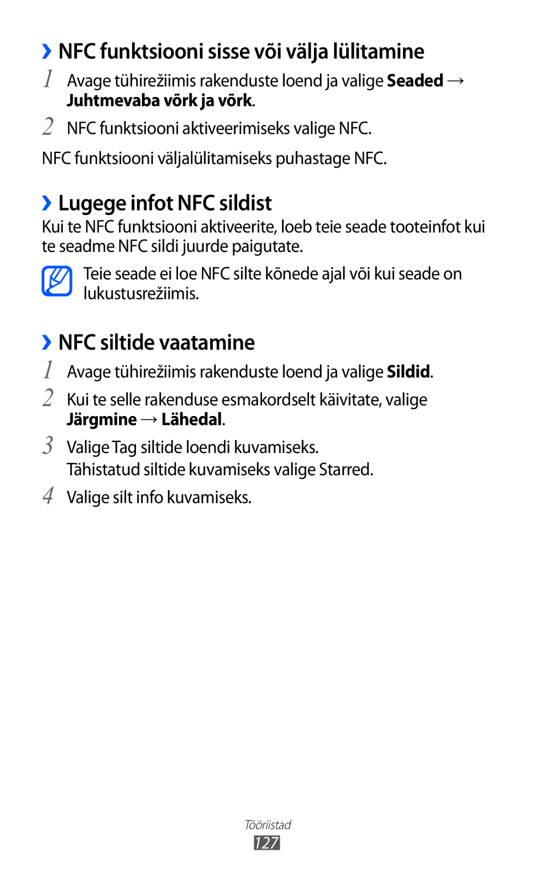 Samsung GT-I9070HKNSEB ››NFC funktsiooni sisse või välja lülitamine, ››Lugege infot NFC sildist, ››NFC siltide vaatamine 