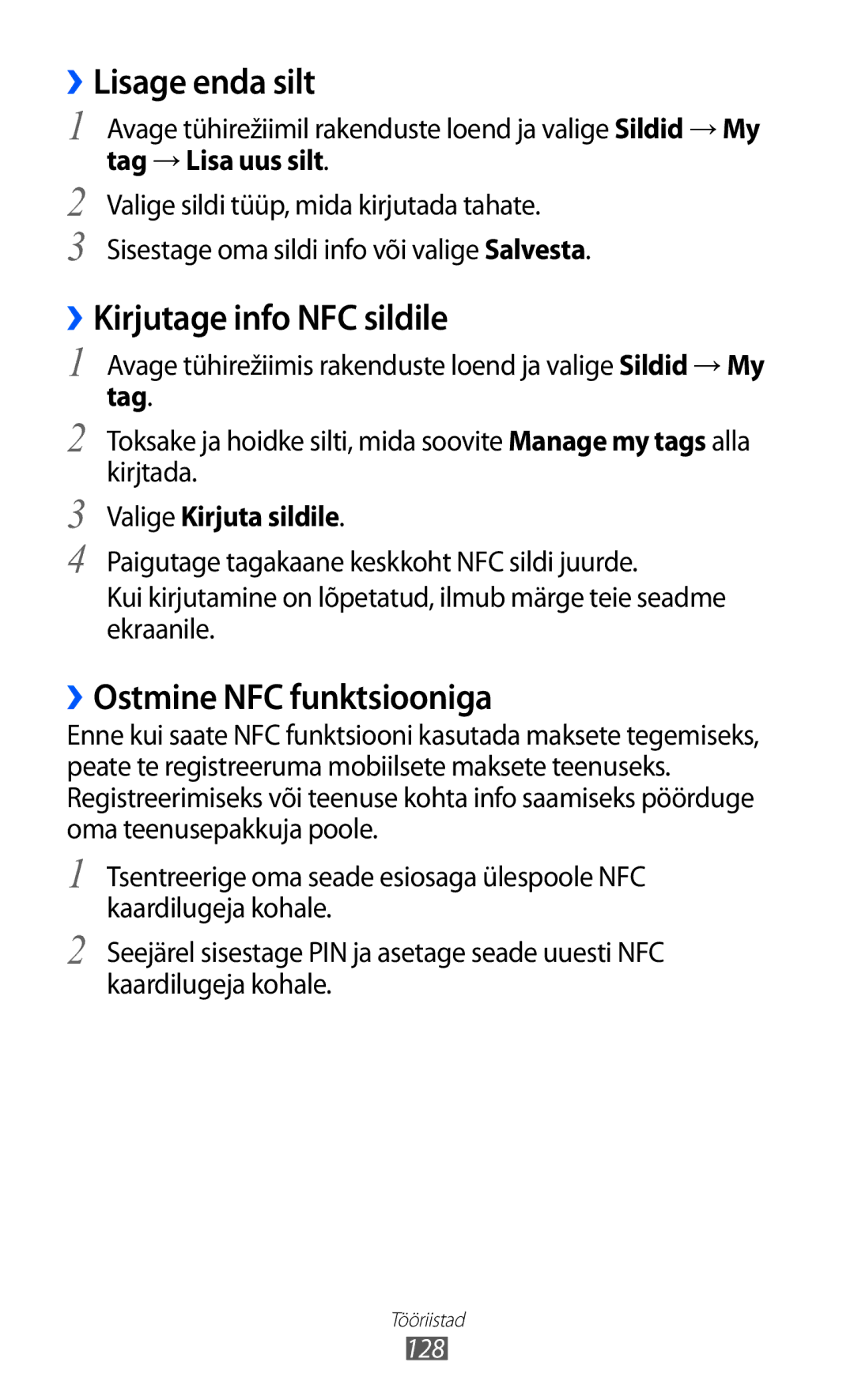 Samsung GT-I9070HKNSEB ››Lisage enda silt, ››Kirjutage info NFC sildile, ››Ostmine NFC funktsiooniga, Tag → Lisa uus silt 