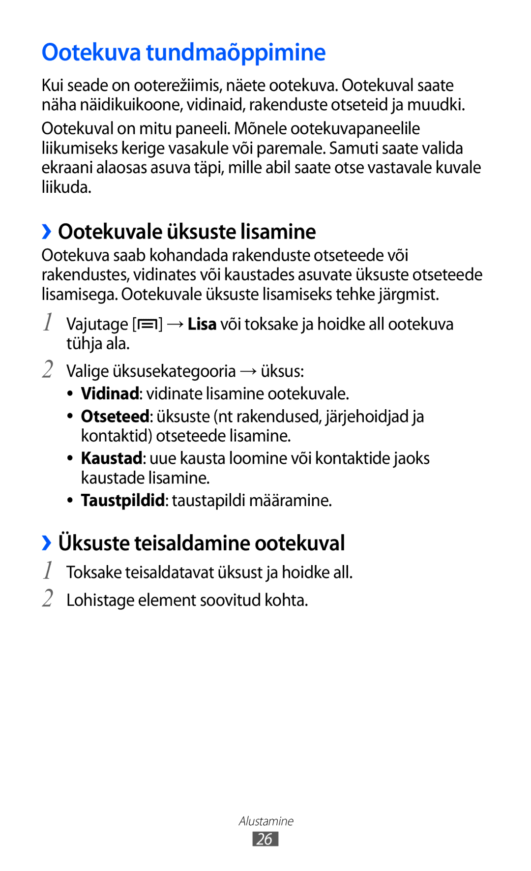 Samsung GT-I9070HKNSEB manual Ootekuva tundmaõppimine, ››Ootekuvale üksuste lisamine, ››Üksuste teisaldamine ootekuval 