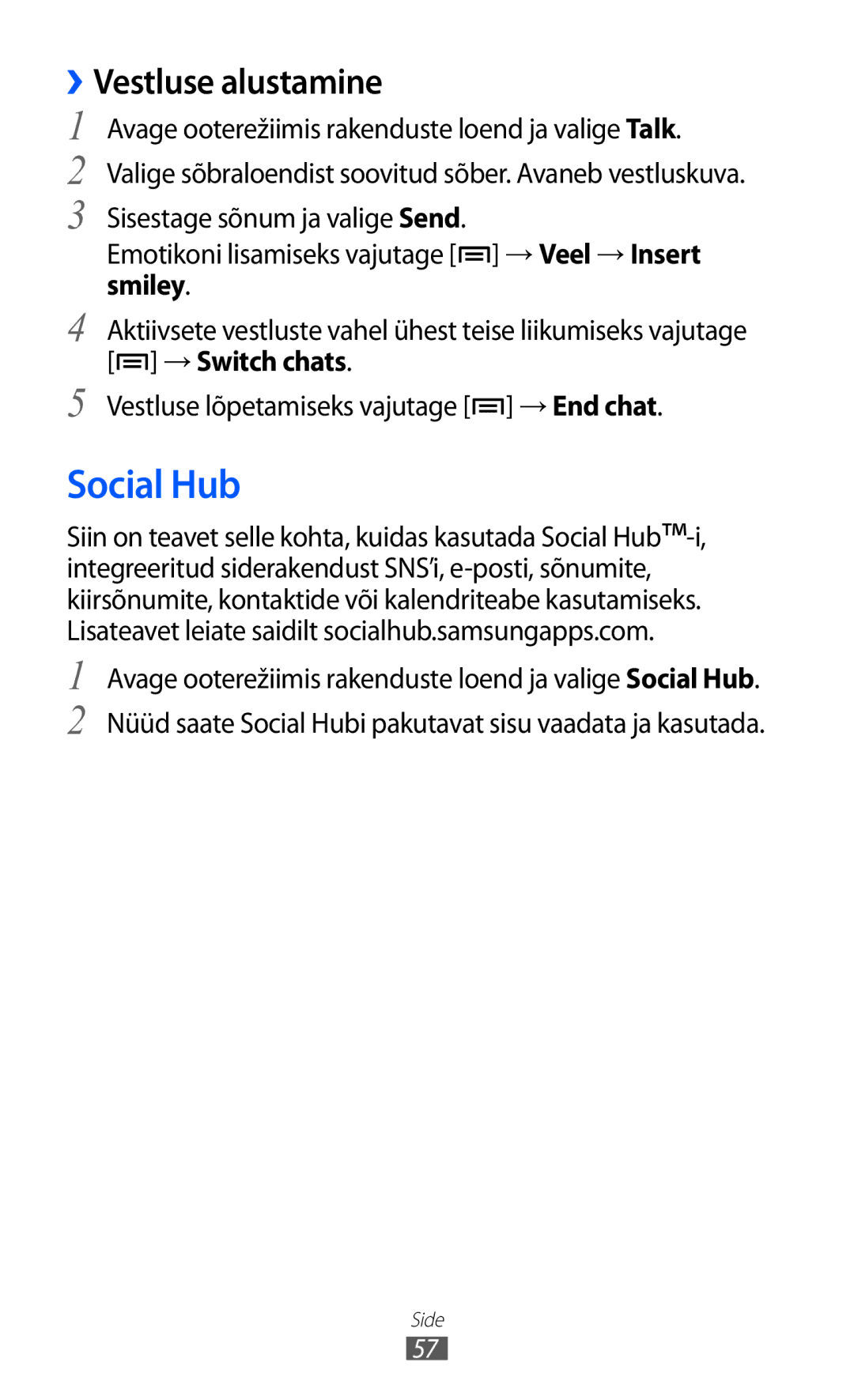 Samsung GT-I9070HKNSEB manual Social Hub, ››Vestluse alustamine 