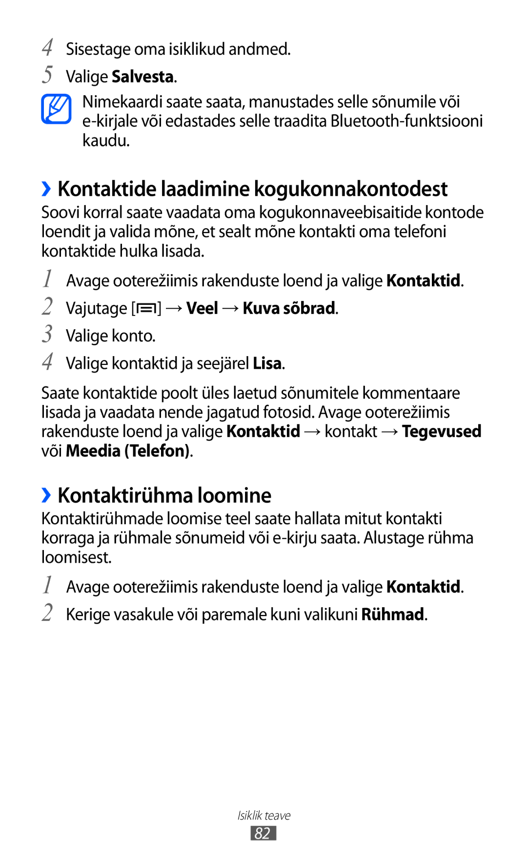 Samsung GT-I9070HKNSEB manual ››Kontaktirühma loomine, Vajutage → Veel → Kuva sõbrad 