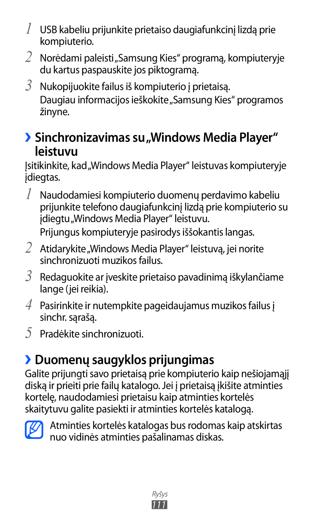 Samsung GT-I9070HKNSEB manual ››Sinchronizavimas su„Windows Media Player leistuvu, ››Duomenų saugyklos prijungimas 