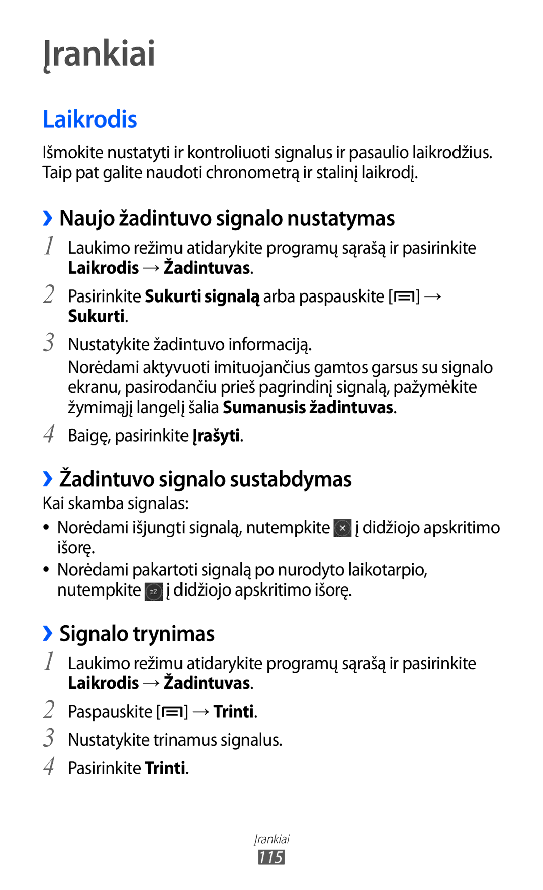 Samsung GT-I9070HKNSEB manual Įrankiai, Laikrodis, ››Naujo žadintuvo signalo nustatymas, ››Žadintuvo signalo sustabdymas 