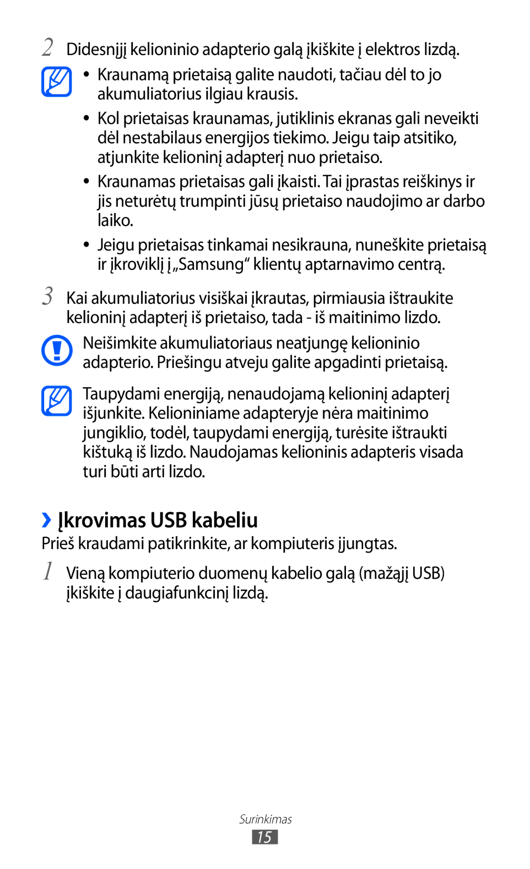 Samsung GT-I9070HKNSEB manual ››Įkrovimas USB kabeliu, Akumuliatorius ilgiau krausis 