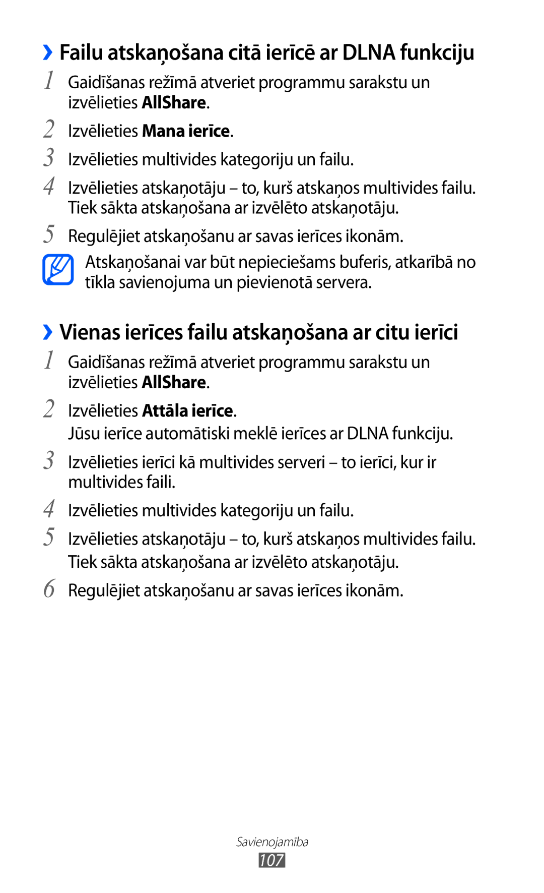 Samsung GT-I9070HKNSEB ››Failu atskaņošana citā ierīcē ar Dlna funkciju, Regulējiet atskaņošanu ar savas ierīces ikonām 