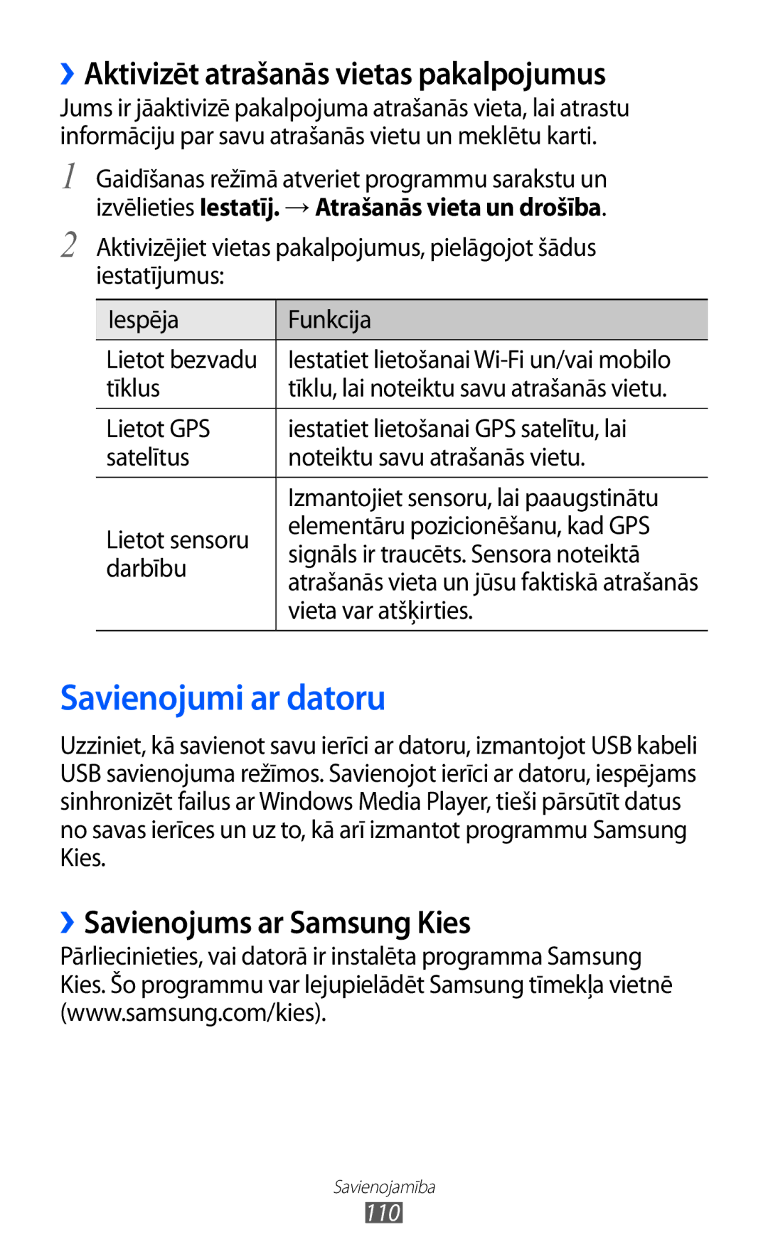 Samsung GT-I9070HKNSEB Savienojumi ar datoru, ››Aktivizēt atrašanās vietas pakalpojumus, ››Savienojums ar Samsung Kies 