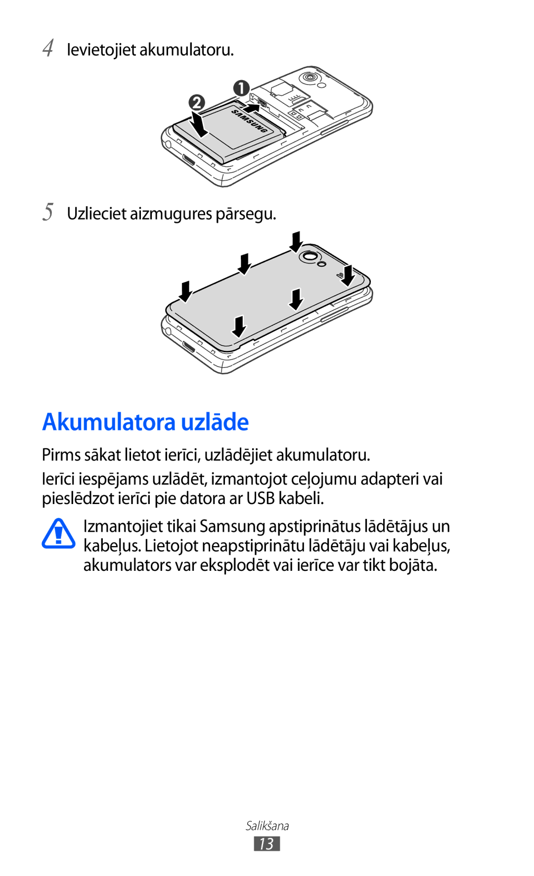 Samsung GT-I9070HKNSEB manual Akumulatora uzlāde, Ievietojiet akumulatoru Uzlieciet aizmugures pārsegu 