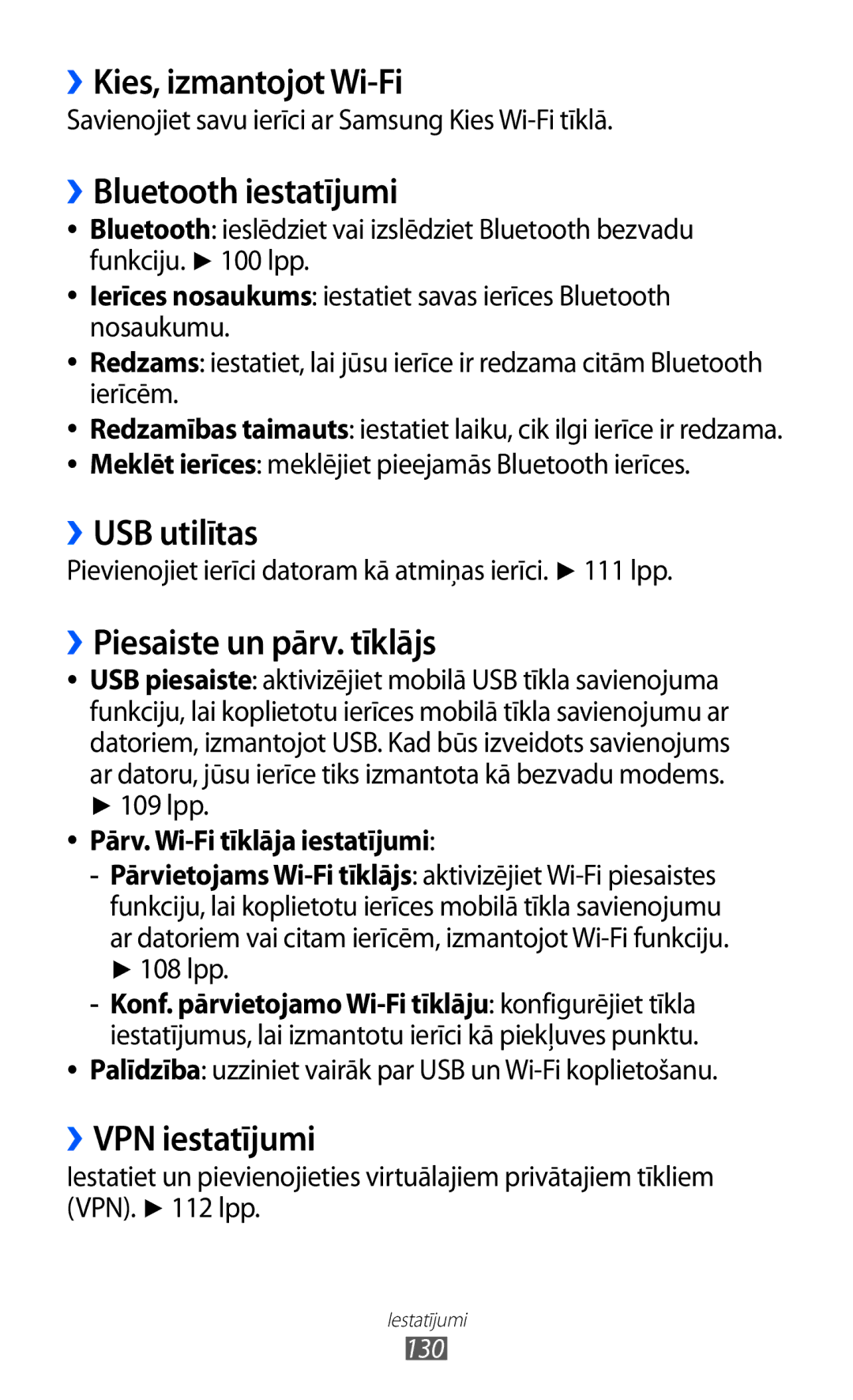 Samsung GT-I9070HKNSEB ››Kies, izmantojot Wi-Fi, ››Bluetooth iestatījumi, ››USB utilītas, ››Piesaiste un pārv. tīklājs 