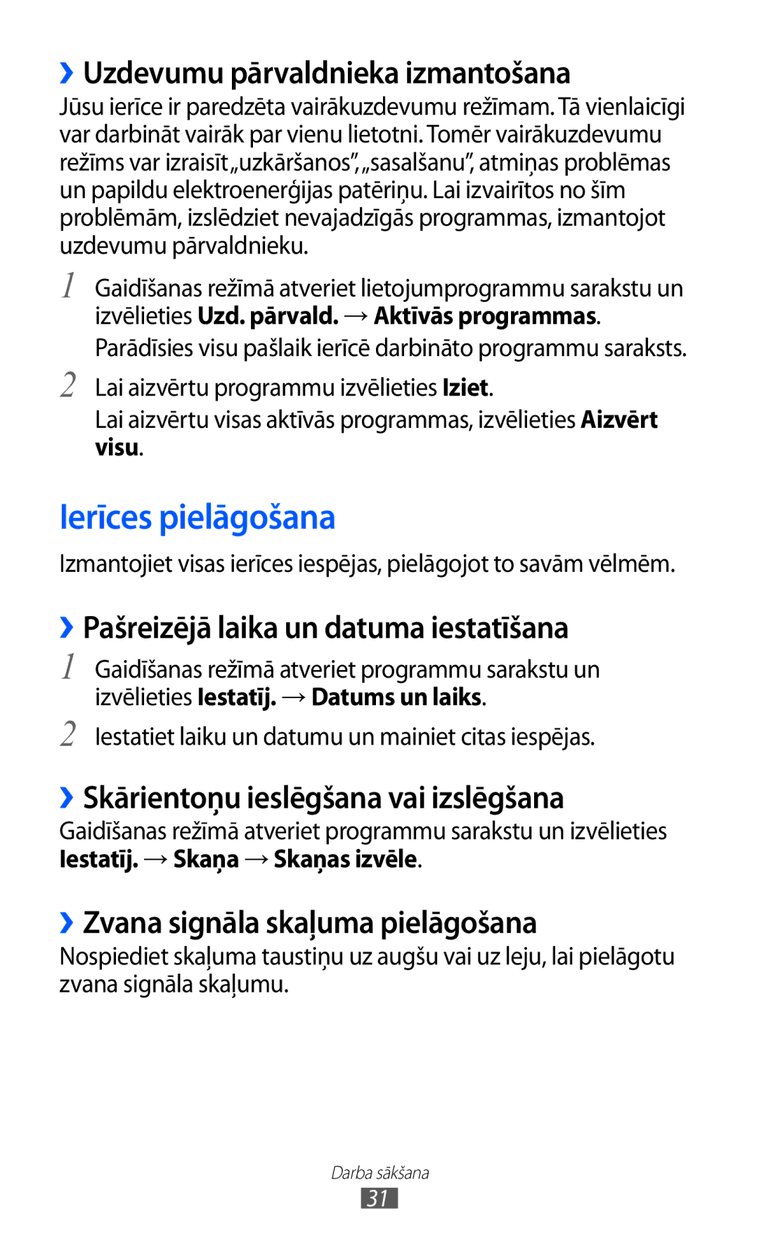 Samsung GT-I9070HKNSEB Ierīces pielāgošana, ››Uzdevumu pārvaldnieka izmantošana, ››Pašreizējā laika un datuma iestatīšana 