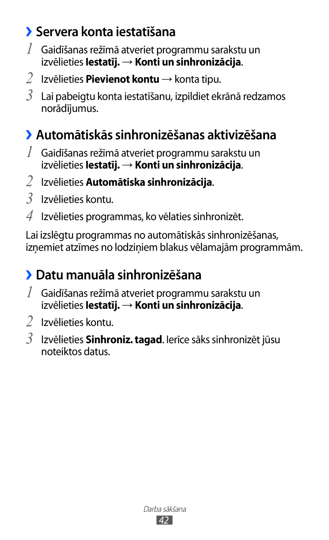 Samsung GT-I9070HKNSEB manual ››Servera konta iestatīšana, ››Datu manuāla sinhronizēšana 