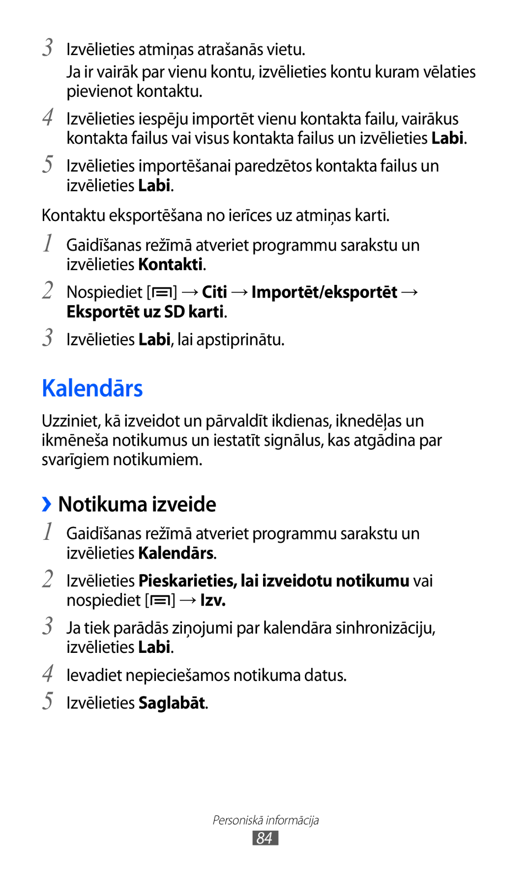 Samsung GT-I9070HKNSEB manual Kalendārs, ››Notikuma izveide, Izvēlieties Labi, lai apstiprinātu 