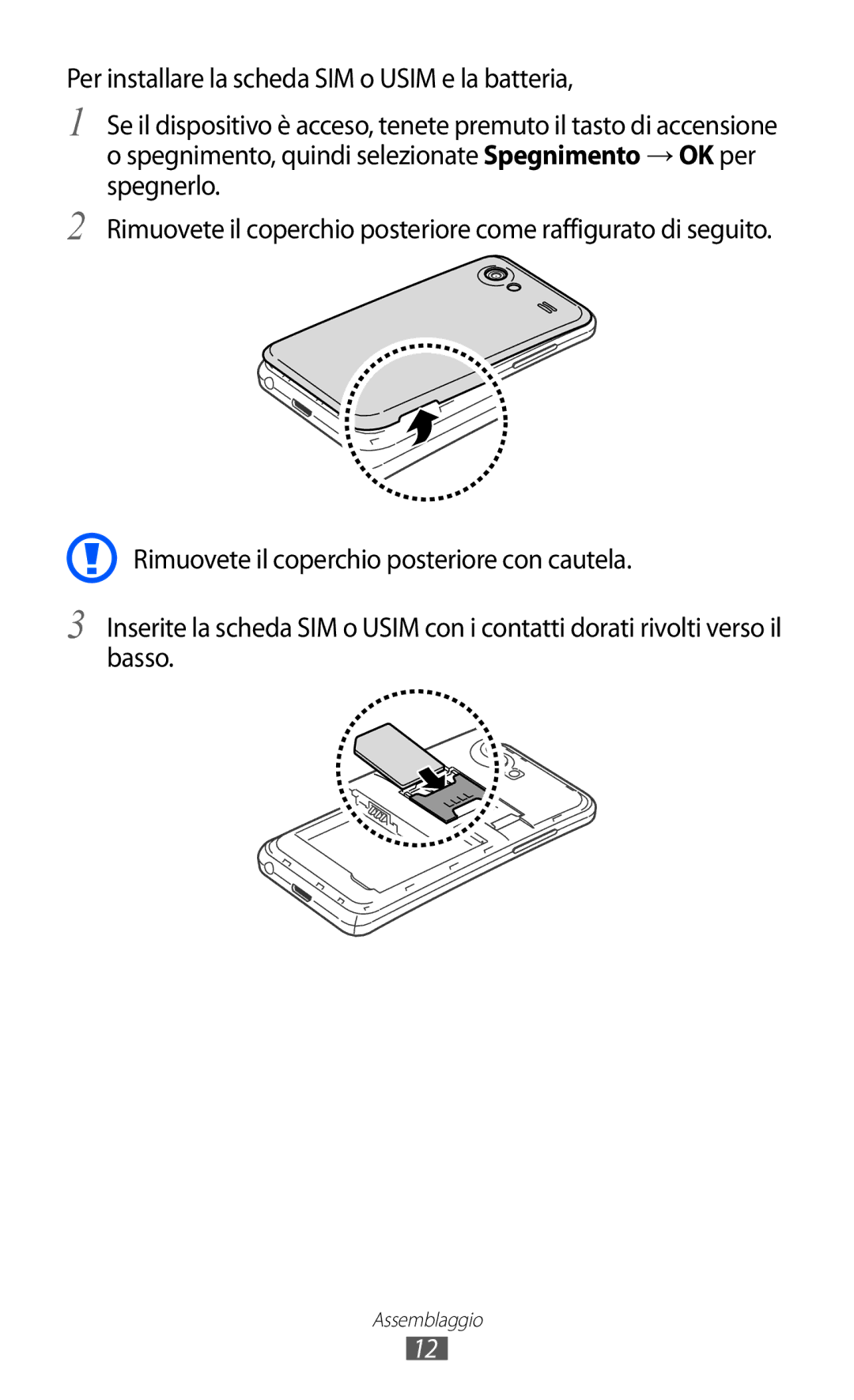 Samsung GT-I9070RWNTIM, GT-I9070RWAITV, GT-I9070HKAITV, GT-I9070RWAHUI, GT-I9070HKNTIM, GT-I9070HKNITV manual Assemblaggio 