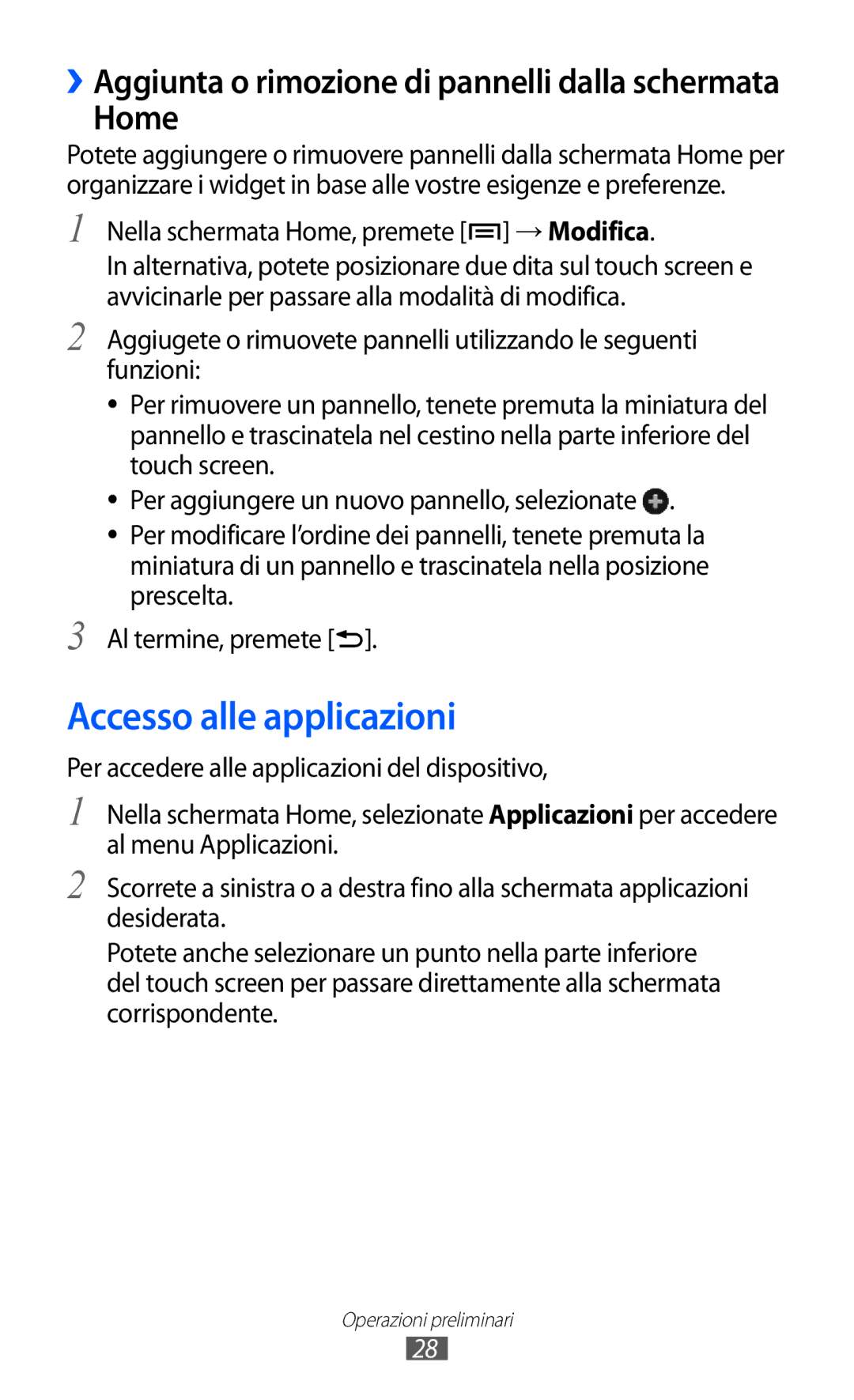 Samsung GT-I9070RWAOMN, GT-I9070RWAITV manual Accesso alle applicazioni, Nella schermata Home, premete → Modifica 