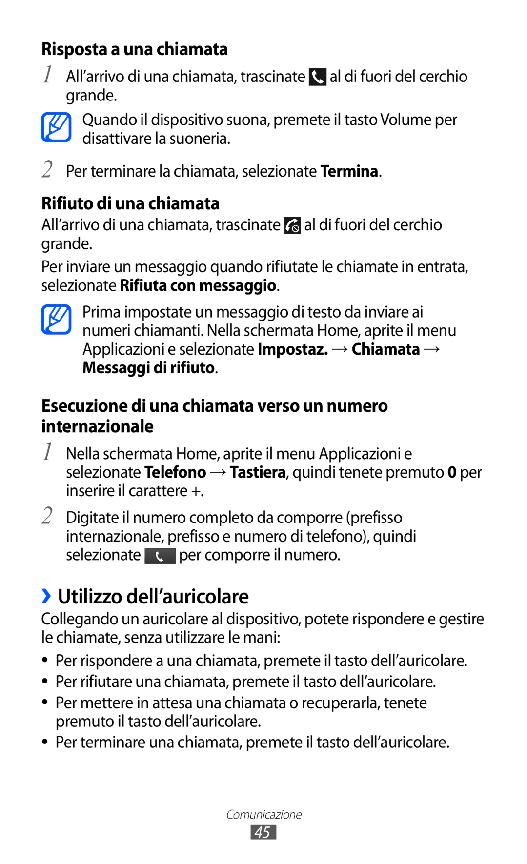 Samsung GT-I9070HKNITV, GT-I9070RWAITV, GT-I9070HKAITV manual ››Utilizzo dell’auricolare, Selezionate per comporre il numero 