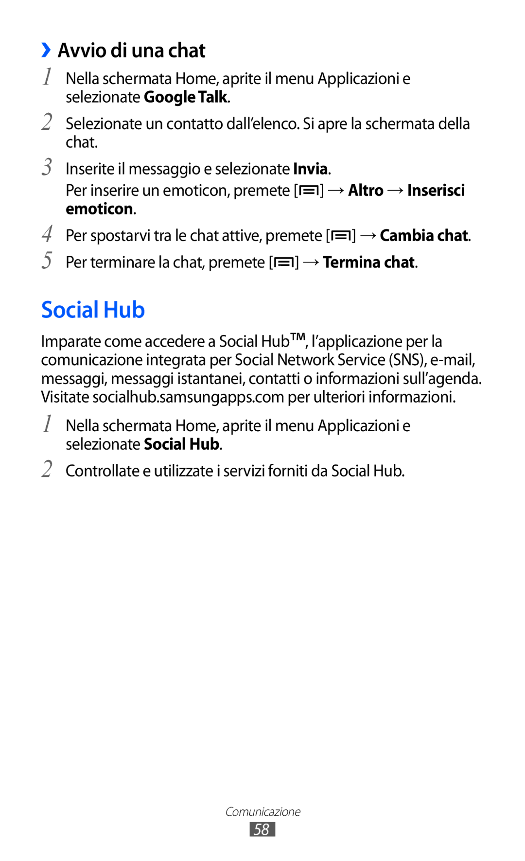 Samsung GT-I9070RWAOMN, GT-I9070RWAITV, GT-I9070HKAITV, GT-I9070RWNTIM, GT-I9070RWAHUI manual Social Hub, ››Avvio di una chat 