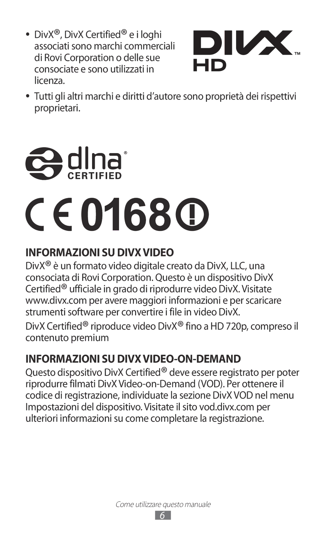 Samsung GT-I9070HKAOMN, GT-I9070RWAITV, GT-I9070HKAITV, GT-I9070RWNTIM, GT-I9070RWAHUI manual Informazioni SU Divx Video 