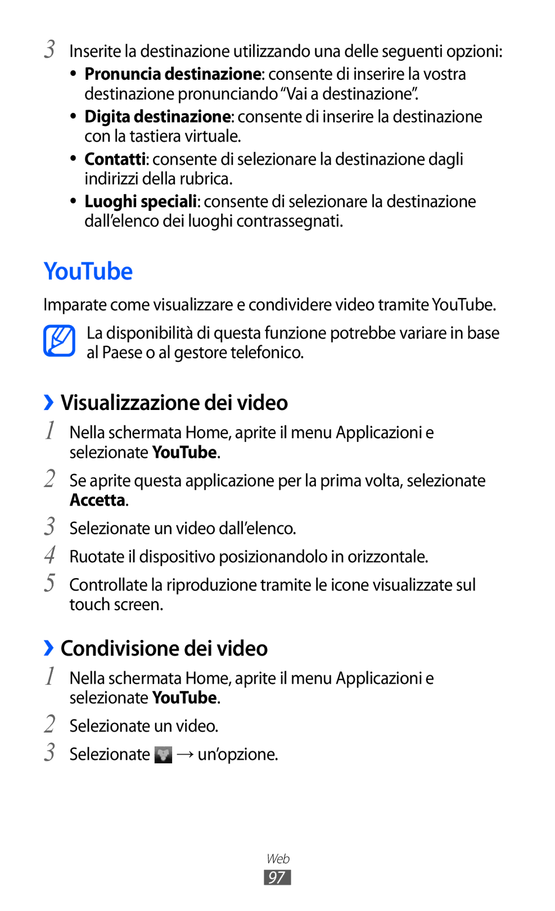 Samsung GT-I9070HKATIM, GT-I9070RWAITV manual YouTube, ››Visualizzazione dei video, ››Condivisione dei video, Accetta 