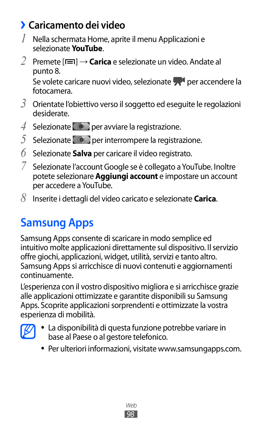 Samsung GT-I9070RWAOMN, GT-I9070RWAITV, GT-I9070HKAITV, GT-I9070RWNTIM, GT-I9070RWAHUI Samsung Apps, ››Caricamento dei video 