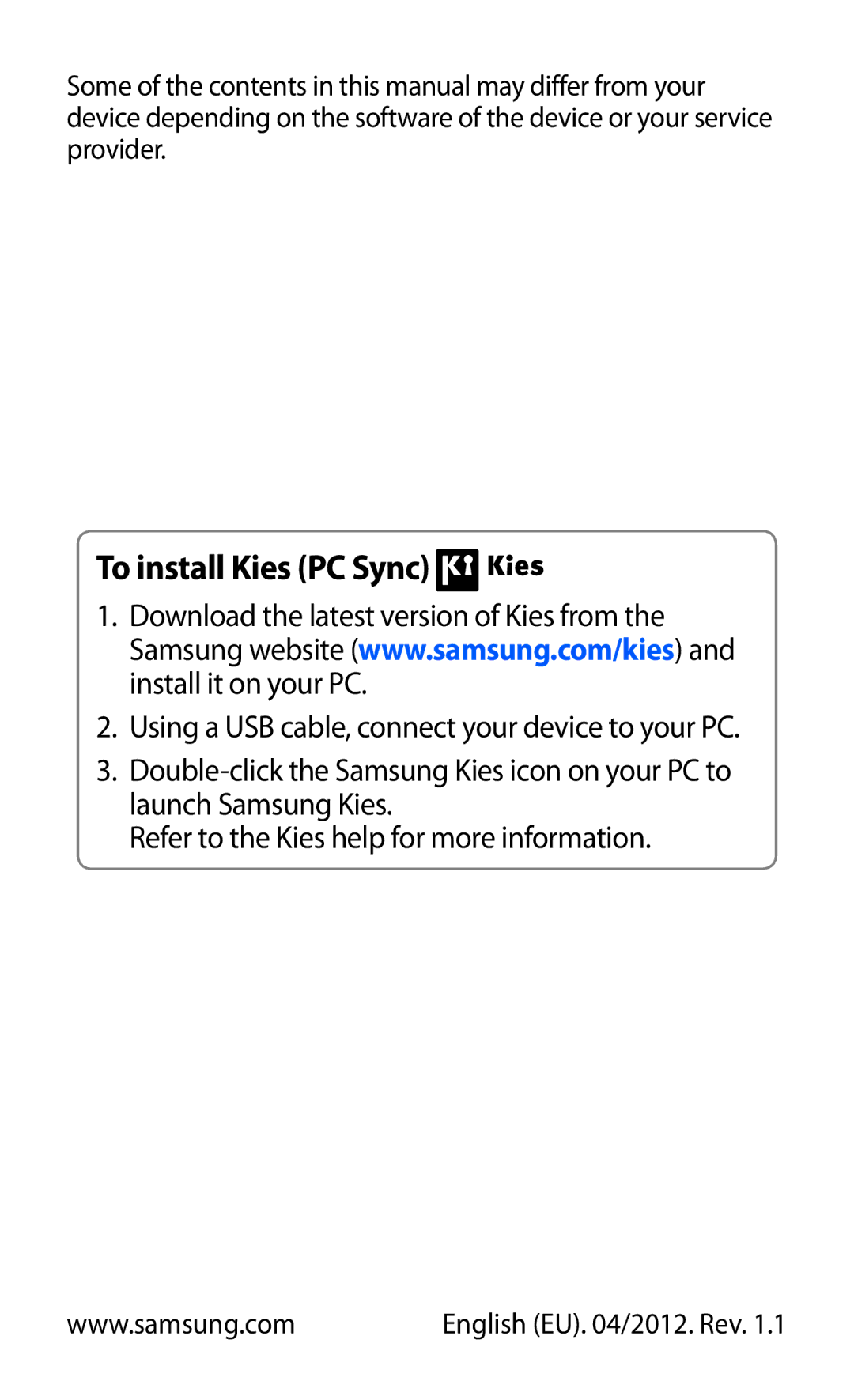 Samsung GT-I9070RWEJED, GT-I9070RWAJED manual To install Kies PC Sync, Using a USB cable, connect your device to your PC 