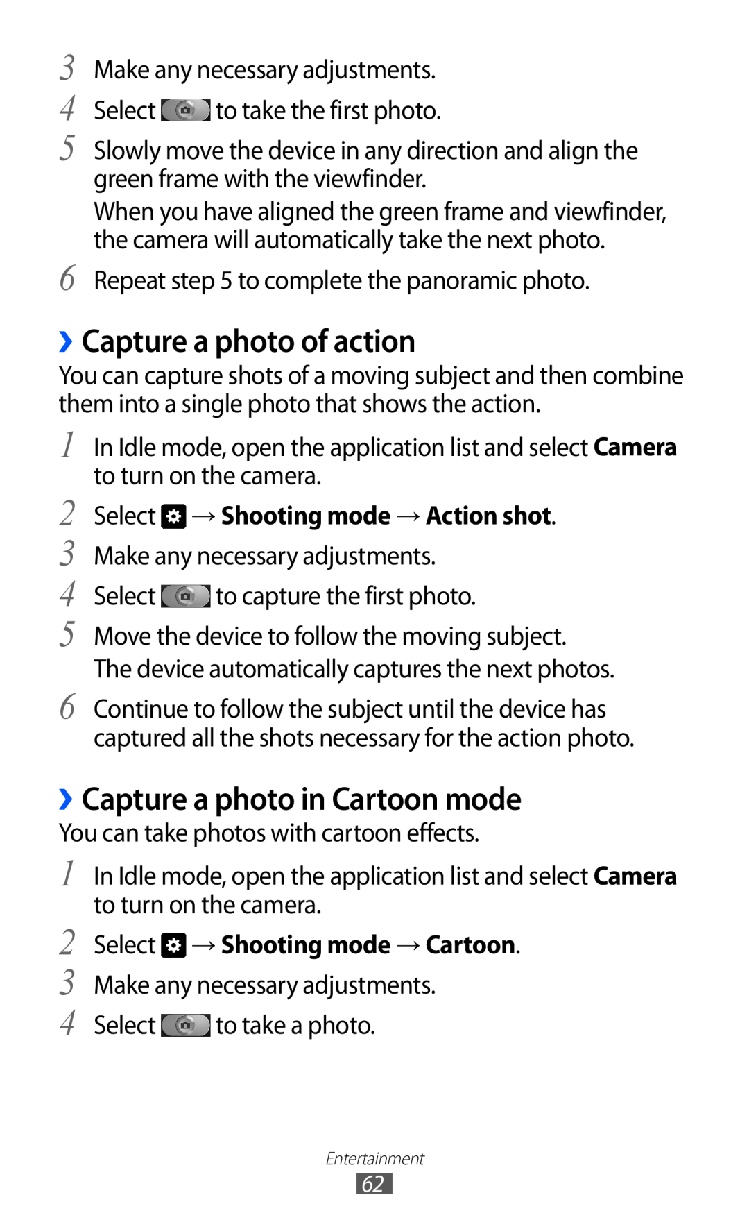 Samsung GT-I9070MSEKSA ››Capture a photo of action, ››Capture a photo in Cartoon mode, Select → Shooting mode → Cartoon 