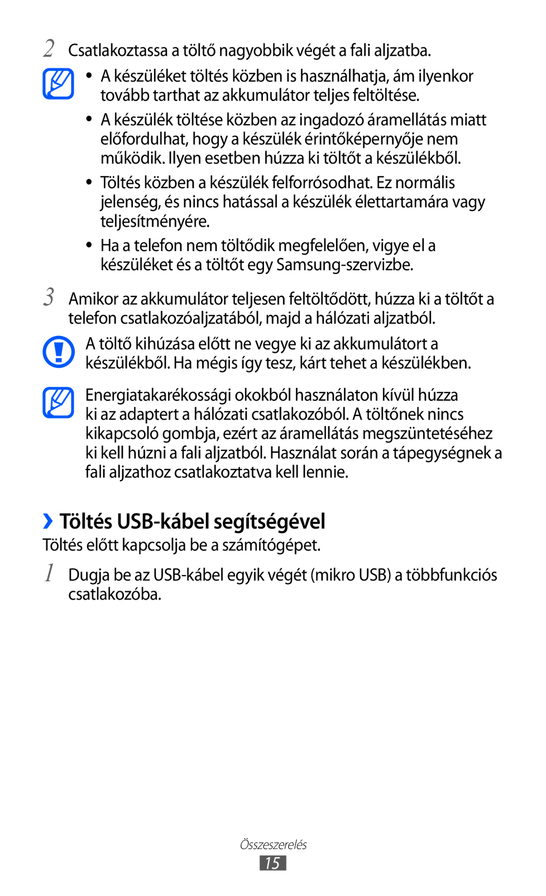 Samsung GT-I9070HKADRE manual ››Töltés USB-kábel segítségével, Csatlakoztassa a töltő nagyobbik végét a fali aljzatba 