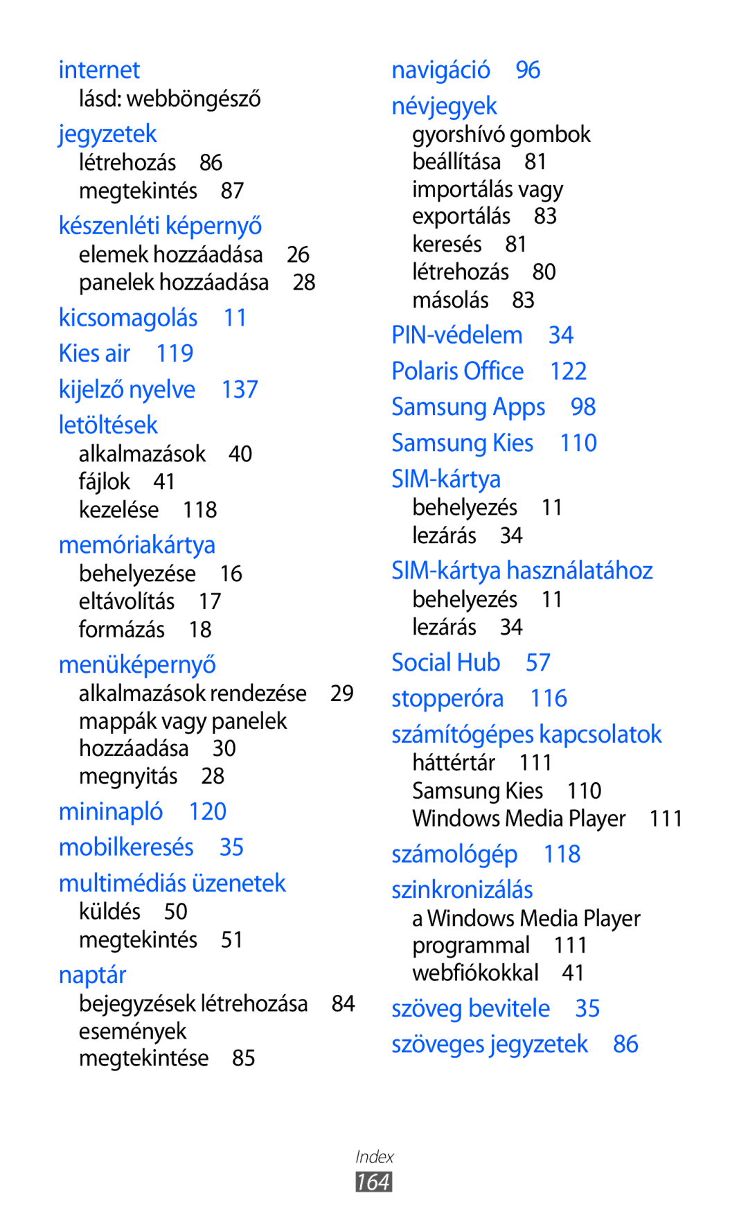 Samsung GT-I9070HKAXEH, GT-I9070RWAXEO, GT-I9070HKNATO manual Lásd webböngésző, Alkalmazások 40 fájlok 41 kezelése , 164 