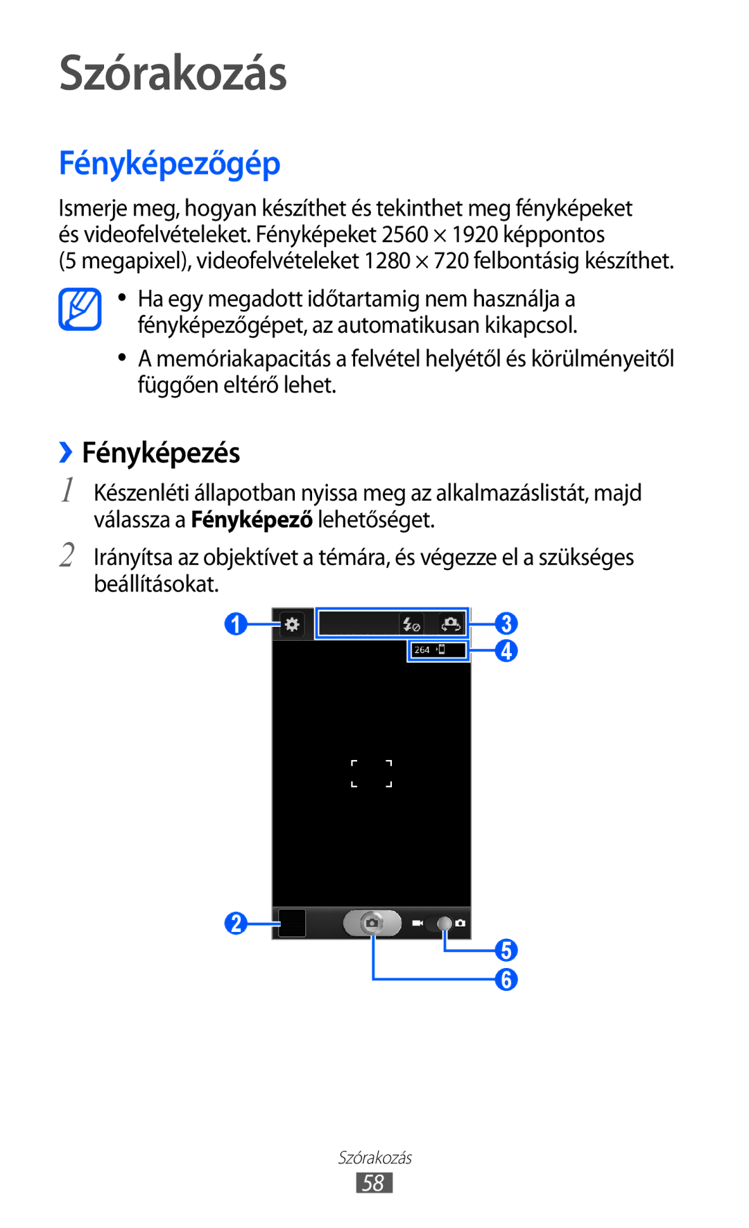 Samsung GT-I9070HKADRE, GT-I9070RWAXEO, GT-I9070HKNATO, GT-I9070HKAXEO manual Szórakozás, Fényképezőgép, ››Fényképezés 