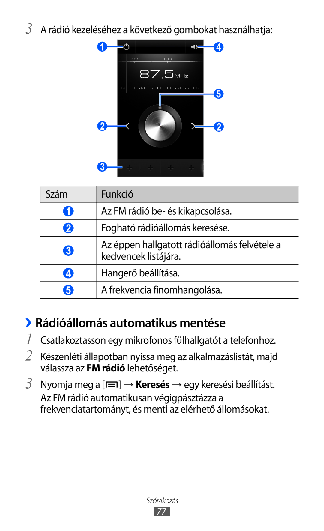 Samsung GT-I9070HKACNX manual ››Rádióállomás automatikus mentése, Nyomja meg a → Keresés → egy keresési beállítást 