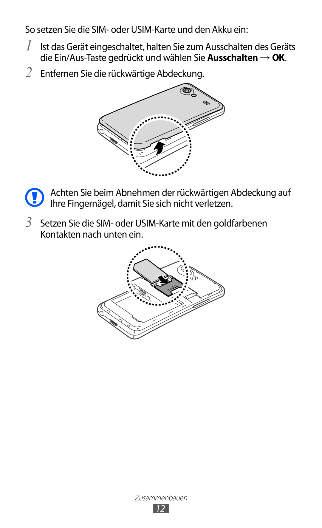 Samsung GT-I9070HKNDBT So setzen Sie die SIM- oder USIM-Karte und den Akku ein, Entfernen Sie die rückwärtige Abdeckung 