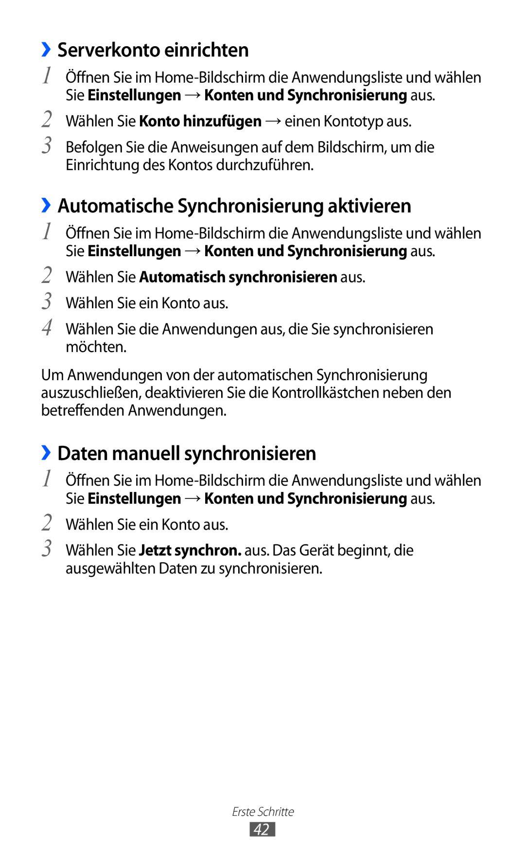 Samsung GT-I9070HKATUR ››Serverkonto einrichten, ››Automatische Synchronisierung aktivieren, Wählen Sie ein Konto aus 