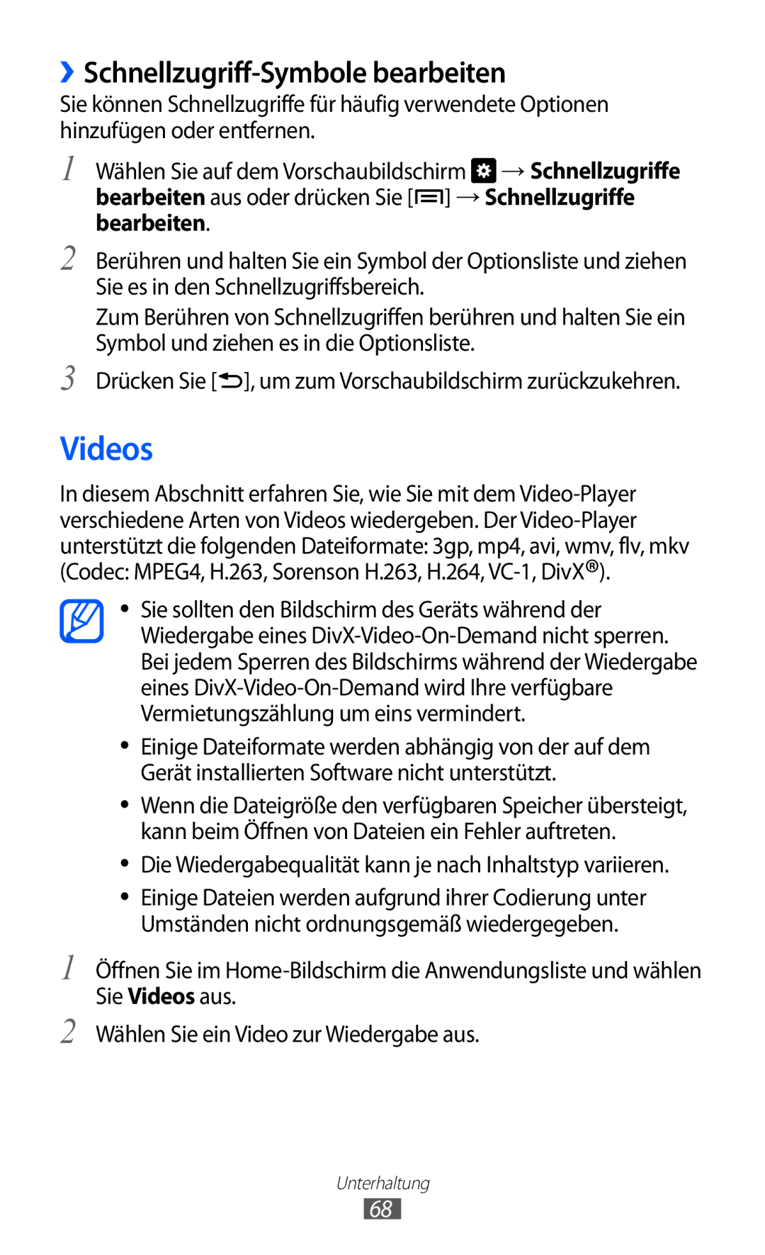 Samsung GT-I9070HKNTUR, GT-I9070RWAXEO, GT-I9070RWAVD2, GT-I9070RWADBT manual Videos, ››Schnellzugriff-Symbole bearbeiten 