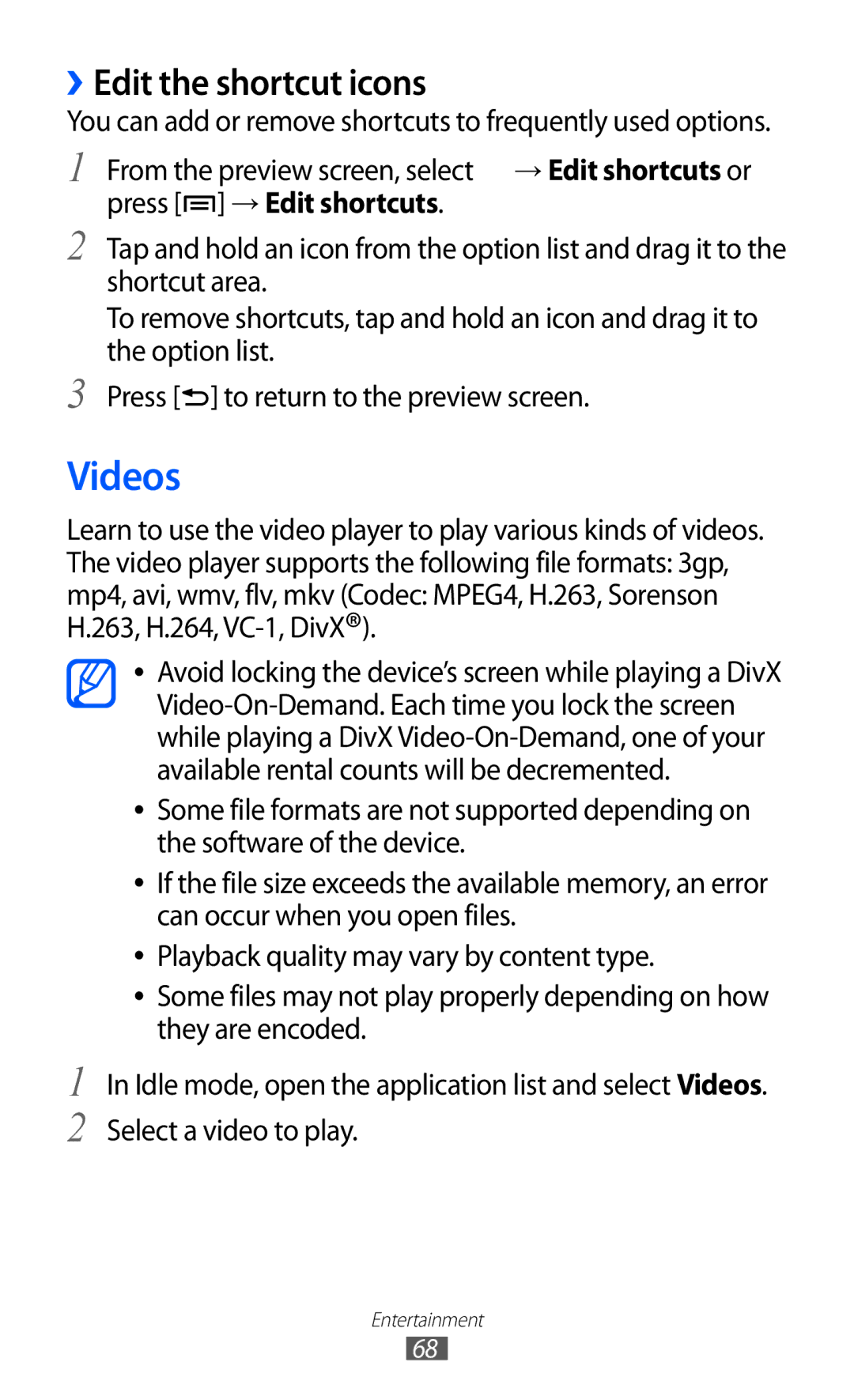 Samsung GT-I9070RWAILO, GT-I9070RWAXEO, GT-I9070RWAVD2, GT-I9070RWADBT, GT-I9070HKNATO manual Videos, ››Edit the shortcut icons 