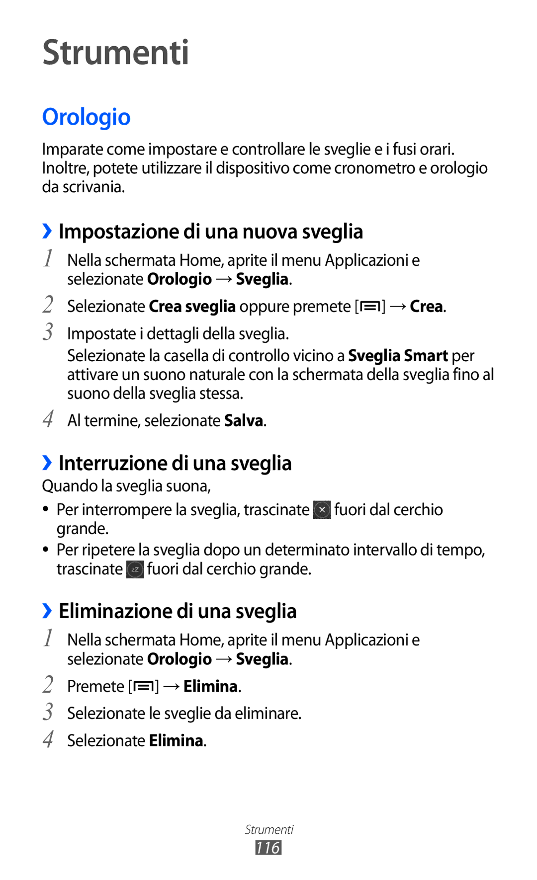 Samsung GT-I9070HKNITV manual Strumenti, Orologio, ››Impostazione di una nuova sveglia, ››Interruzione di una sveglia 