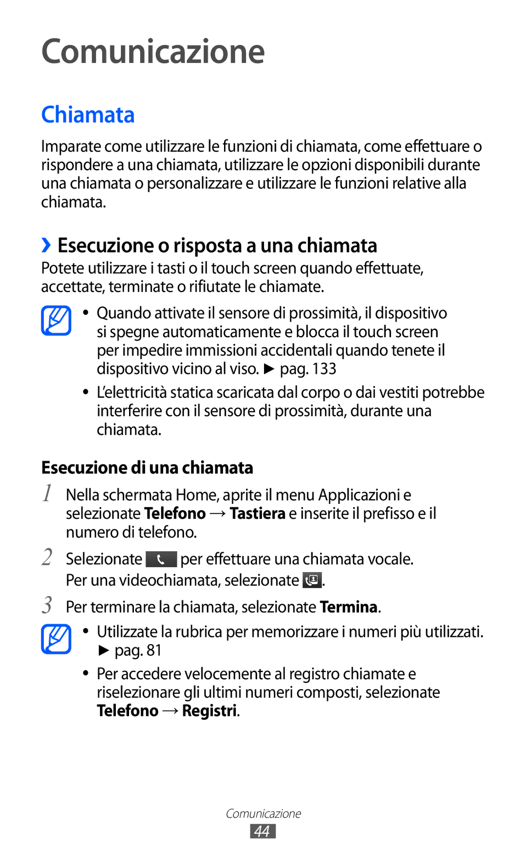 Samsung GT-I9070HKNITV manual Comunicazione, Chiamata, ››Esecuzione o risposta a una chiamata, Telefono → Registri 